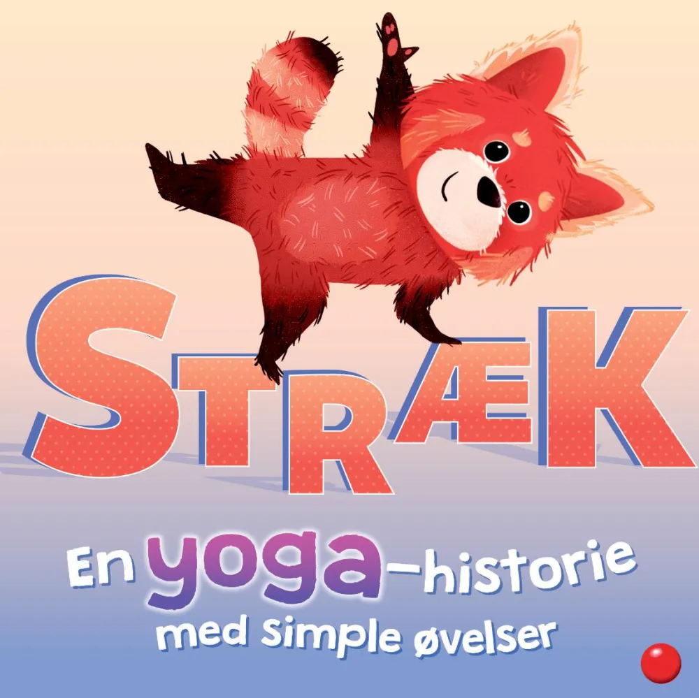 Hot Forlaget Bolden Stræk - En yoga-historie med simple øvelser